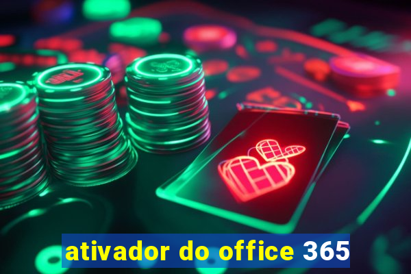 ativador do office 365