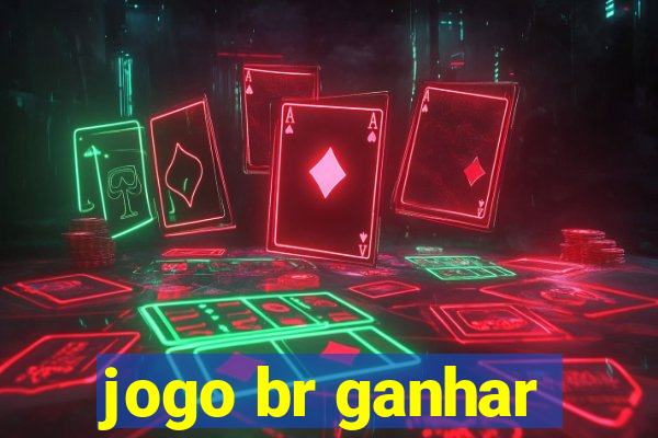 jogo br ganhar