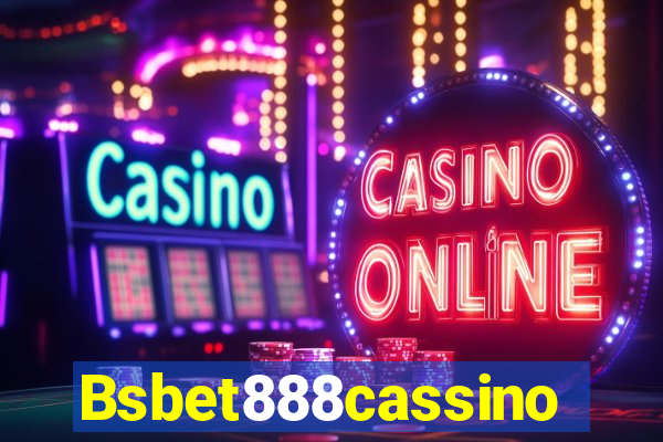 Bsbet888cassino