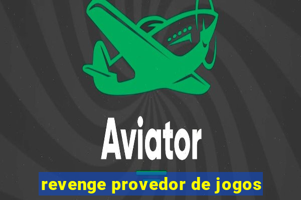 revenge provedor de jogos