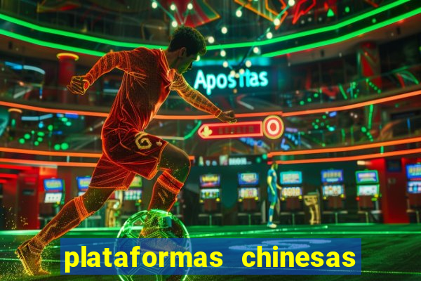 plataformas chinesas de apostas