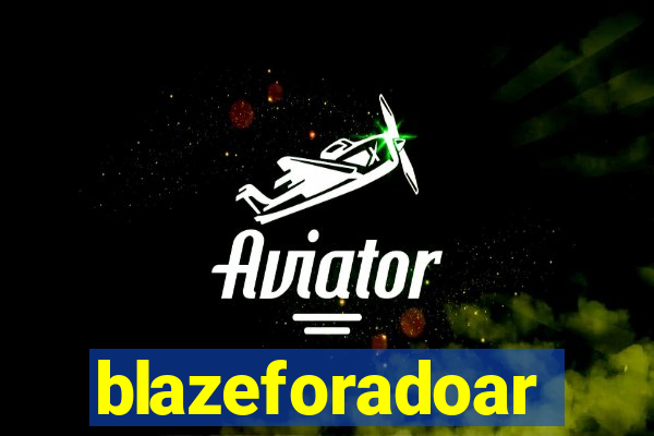 blazeforadoar