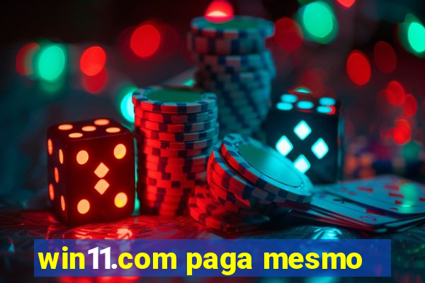 win11.com paga mesmo