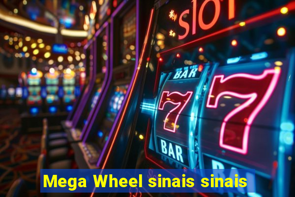 Mega Wheel sinais sinais