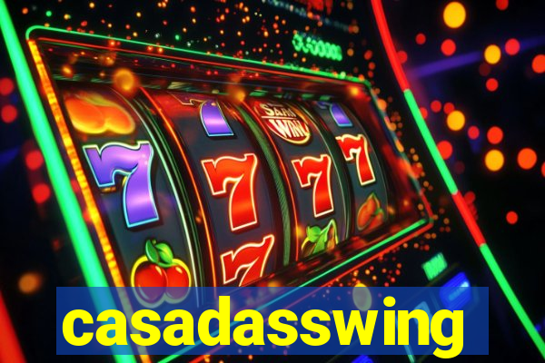 casadasswing