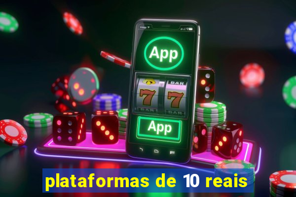 plataformas de 10 reais