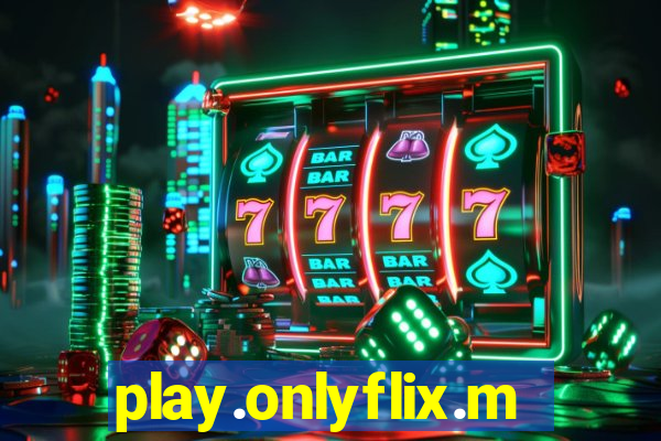 play.onlyflix.me