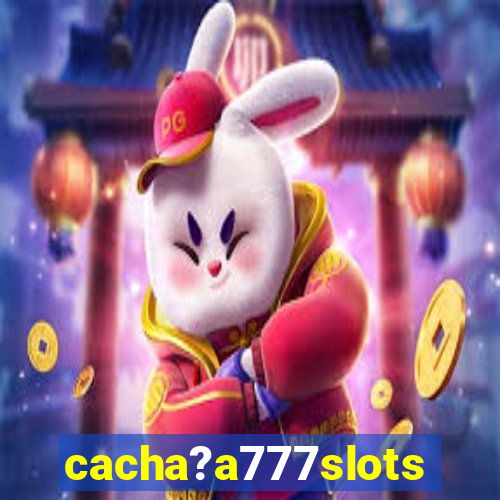 cacha?a777slots