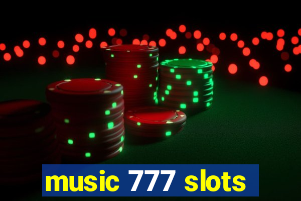 music 777 slots