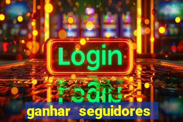 ganhar seguidores instagram gratis