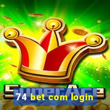 74 bet com login