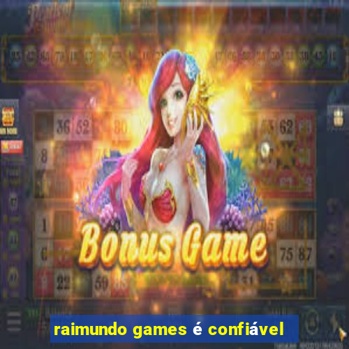 raimundo games é confiável