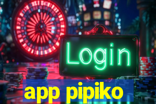 app pipiko