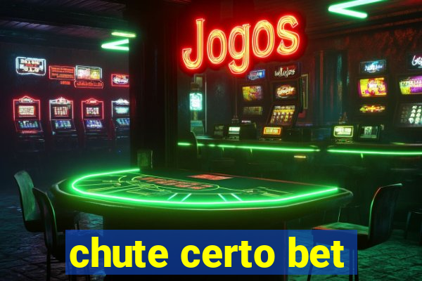 chute certo bet