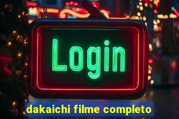 dakaichi filme completo