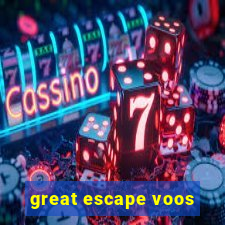 great escape voos