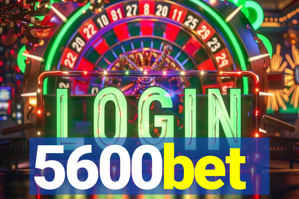 5600bet