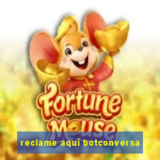 reclame aqui botconversa