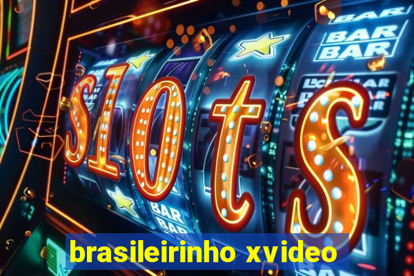 brasileirinho xvideo