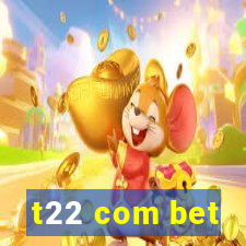 t22 com bet