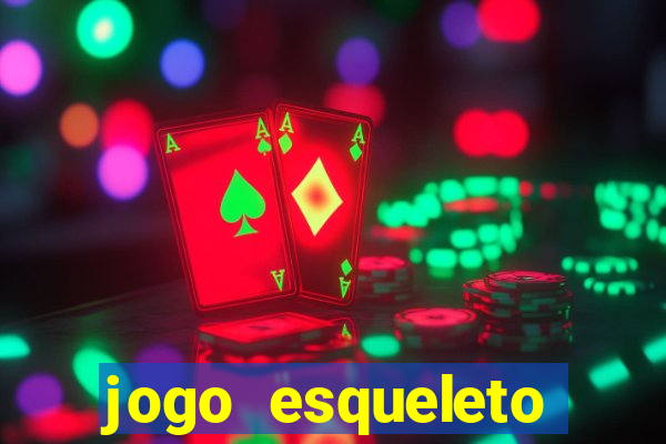 jogo esqueleto explosivo 2