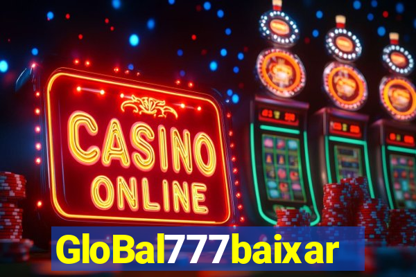 GloBal777baixar