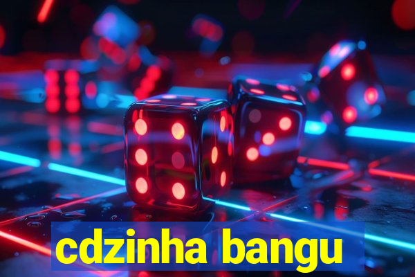 cdzinha bangu