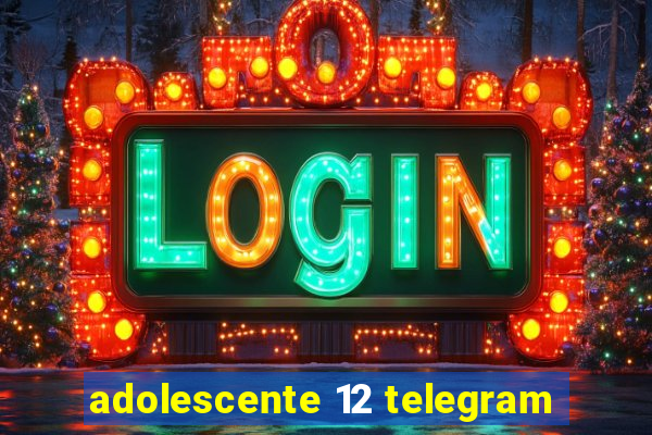 adolescente 12 telegram