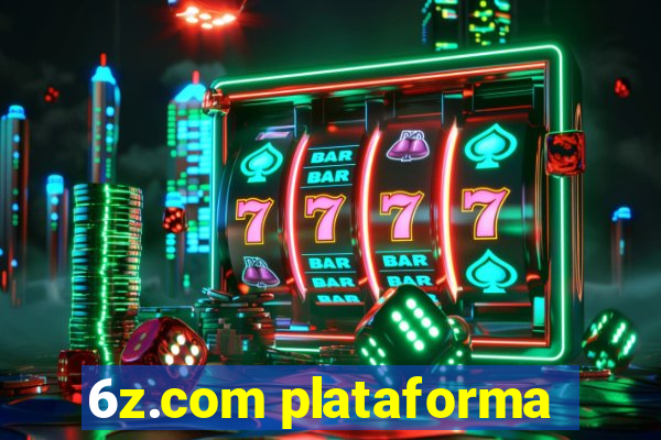 6z.com plataforma