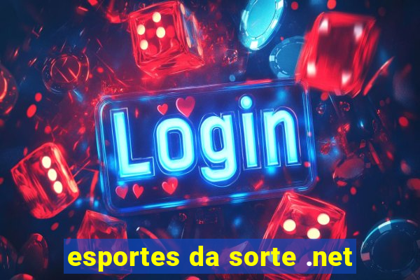 esportes da sorte .net