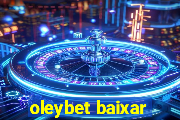 oleybet baixar