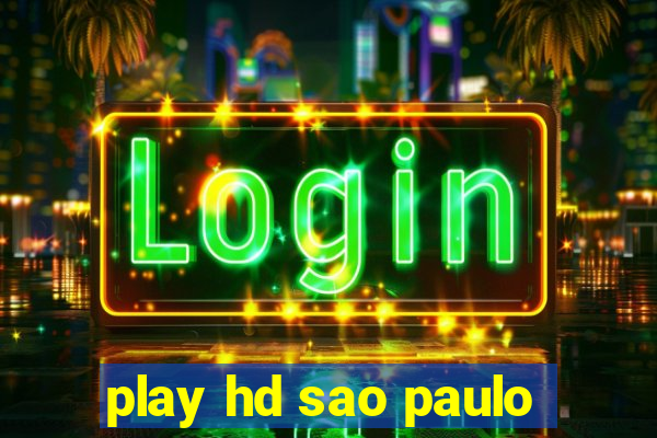 play hd sao paulo