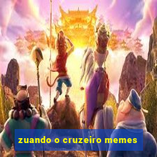 zuando o cruzeiro memes