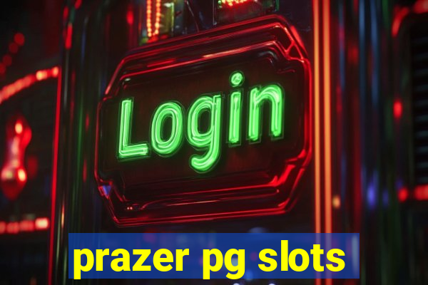 prazer pg slots