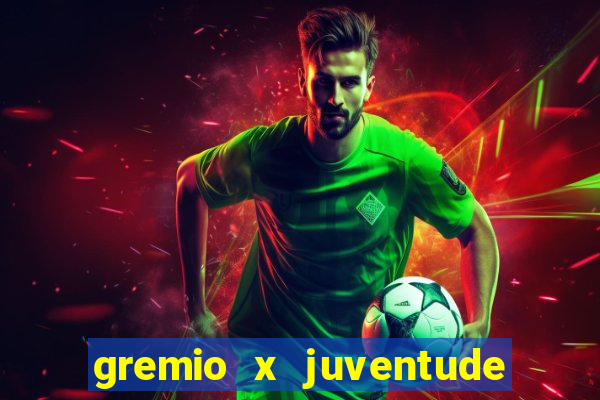 gremio x juventude futebol play hd