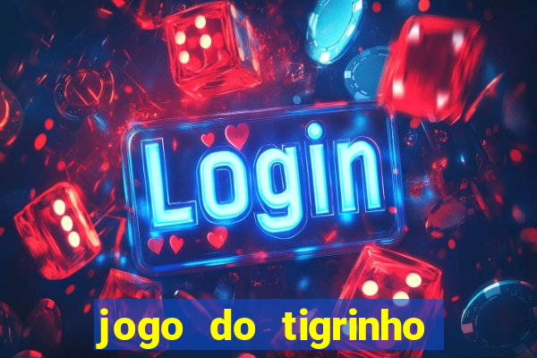 jogo do tigrinho depósito de r$ 5