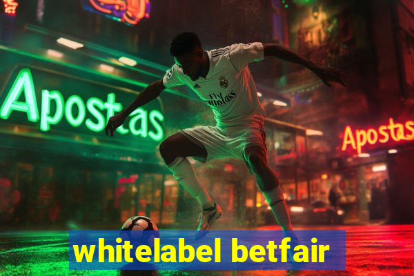 whitelabel betfair