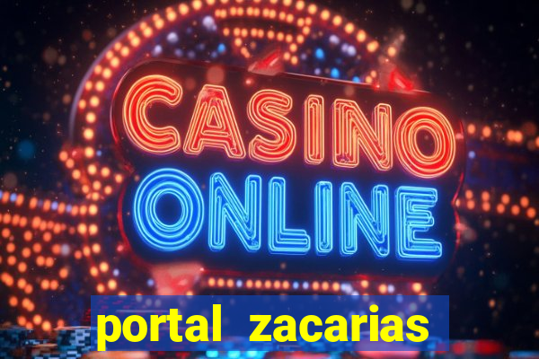 portal zacarias maior de 18