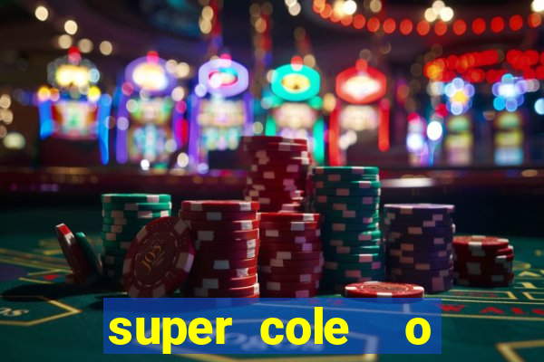 super cole  o 7784 jogos download