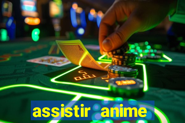 assistir anime online dublado