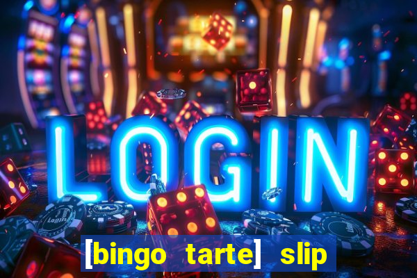 [bingo tarte] slip & stop 1988 part 1