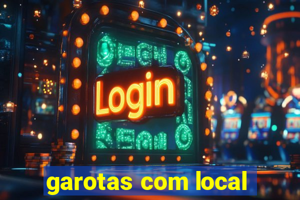 garotas com local