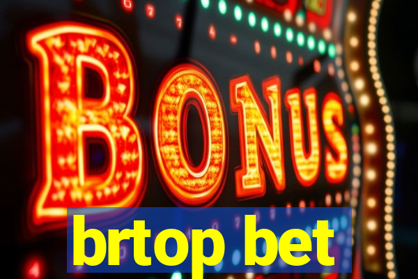 brtop bet