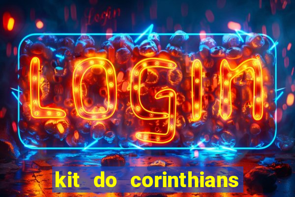 kit do corinthians dls 2021