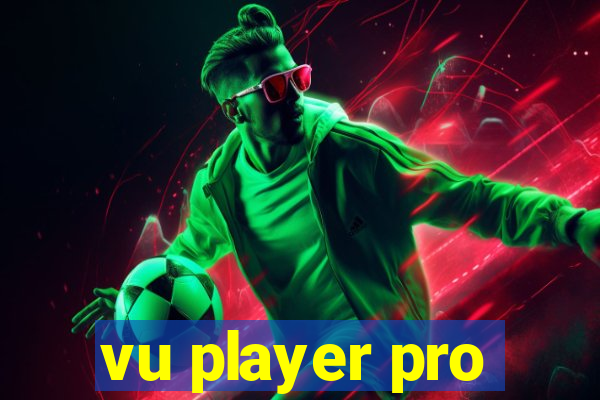 vu player pro