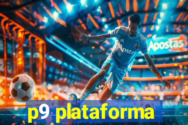 p9 plataforma