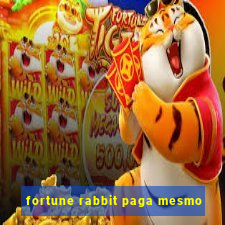 fortune rabbit paga mesmo