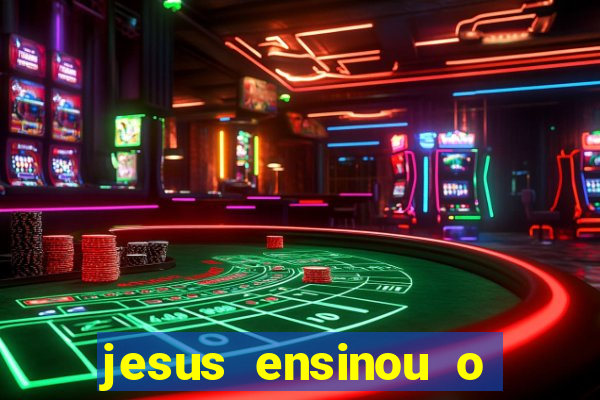 jesus ensinou o segredo da prosperidade