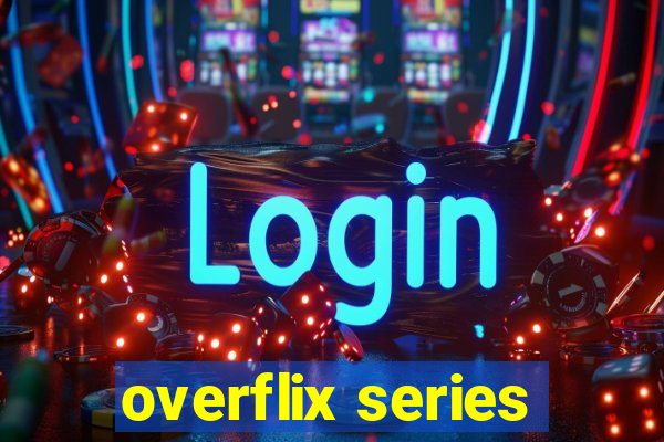 overflix series