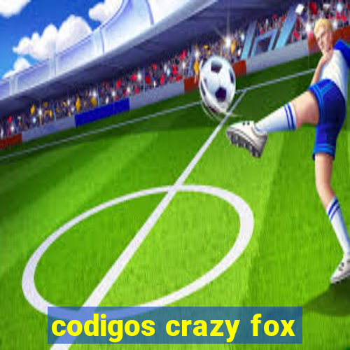 codigos crazy fox